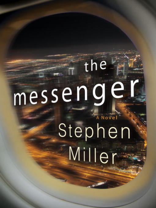 Title details for The Messenger by Stephen Miller - Available